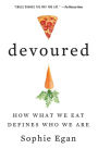 Devoured: How What We Eat Defines Who We Are