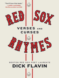 Title: Red Sox Rhymes: Verses and Curses, Author: Dick Flavin