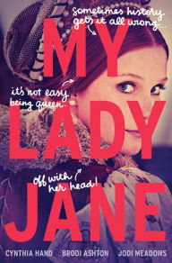 Title: My Lady Jane, Author: Cynthia Hand