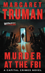 Title: Murder at the FBI (Capital Crimes Series #6), Author: Margaret Truman