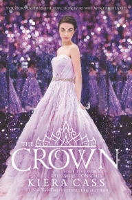 Title: The Crown (Selection Series #5), Author: Kiera Cass