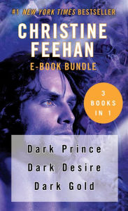 Christine Feehan E-Book Bundle: Dark Prince / Dark Desire / Dark Gold