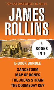 Sigma Force Novels 1 (Sandstorm, Map of Bones, The Judas Strain, The Doomsday Key)