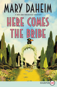 Title: Here Comes the Bribe (Bed-and-Breakfast Series #30), Author: Mary Daheim