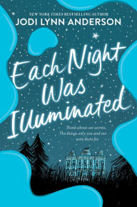 Title: Each Night Was Illuminated, Author: Jodi Lynn Anderson