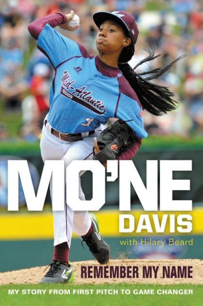 Davis: Remember My Name: My Story First Pitch to Game Changer by Mo'ne Davis, Paperback | Barnes & Noble®