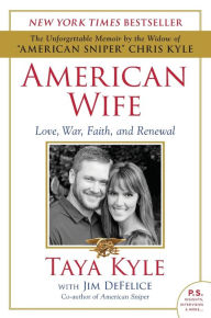 Title: American Wife: Love, War, Faith, and Renewal, Author: Taya Kyle