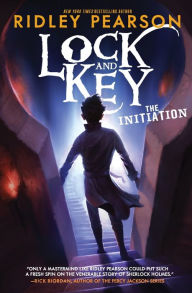Title: Lock and Key: The Initiation, Author: Ridley Pearson