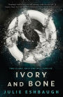 Ivory and Bone (Ivory and Bone Series #1)