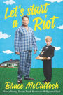 Let's Start a Riot: How A Young Drunk Punk became a Hollywood Dad