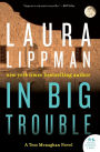 In Big Trouble (Tess Monaghan Series #4)