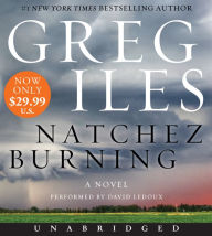 Title: Natchez Burning (Natchez Burning Trilogy #1) (Penn Cage Series #4), Author: Greg Iles
