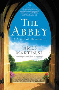 Title: The Abbey: A Story of Discovery, Author: James Martin