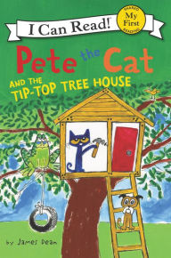 Title: Pete the Cat and the Tip-Top Tree House, Author: James Dean