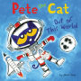 Out of This World (Pete the Cat Series)