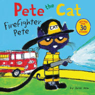 Firefighter Pete (Pete the Cat Series) (Includes Over 30 Stickers!)