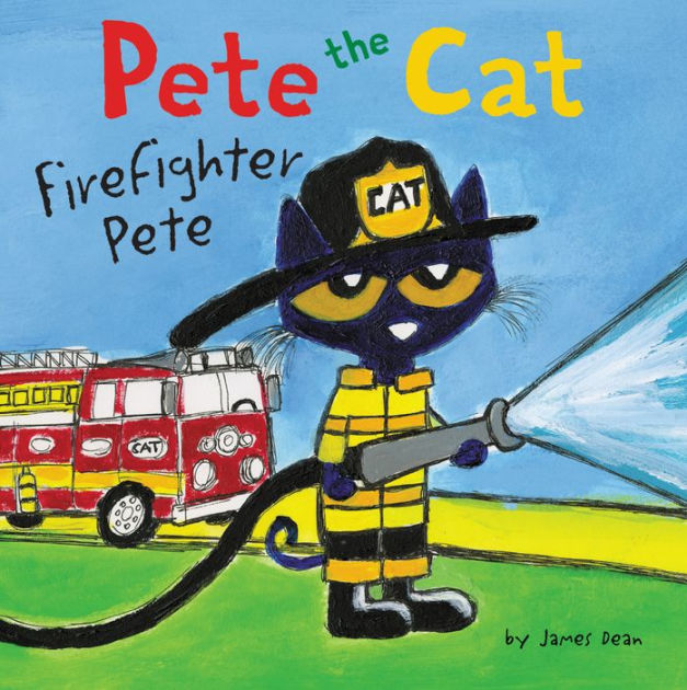Pete the Cat Firefighter Pete by James Dean, Kimberly Dean NOOK Book