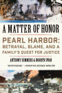 A Matter of Honor: Pearl Harbor: Betrayal, Blame, and a Family's Quest for Justice