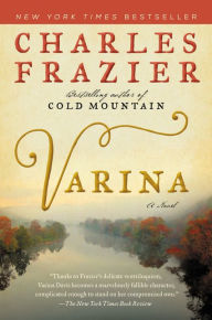 Title: Varina: A Novel, Author: Charles Frazier