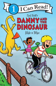 Title: Danny and the Dinosaur Ride a Bike, Author: Syd Hoff