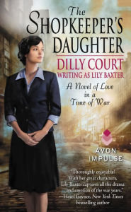 Title: The Shopkeeper's Daughter, Author: Dilly Court