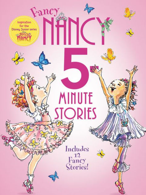 Fancy Nancy 5 Minute Fancy Nancy Stories By Jane Oconnor Robin