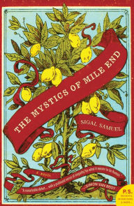 Title: The Mystics of Mile End: A Novel, Author: Sigal Samuel