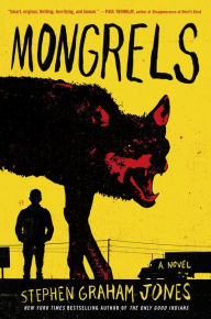 Title: Mongrels, Author: Stephen Graham Jones