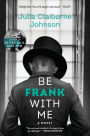 Be Frank with Me