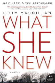 Title: What She Knew, Author: Gilly Macmillan