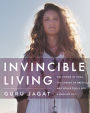 Invincible Living: The Power of Yoga, The Energy of Breath, and Other Tools for a Radiant Life
