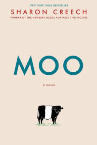 Title: Moo: A Novel, Author: Sharon Creech