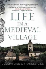 Title: Life in a Medieval Village, Author: Frances Gies