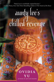 Title: Aunty Lee's Chilled Revenge, Author: Ovidia Yu