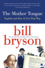 The Mother Tongue: English and How it Got that Way