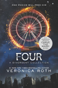 Title: Four: A Divergent Collection, Author: Veronica Roth