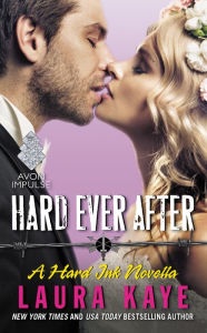 Title: Hard Ever After: A Hard Ink Novella, Author: Laura Kaye