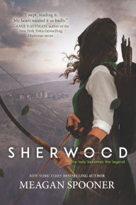 Title: Sherwood, Author: Meagan Spooner