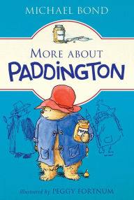 Title: More about Paddington, Author: Michael Bond