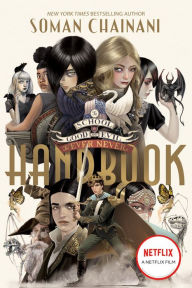 Title: The Ever Never Handbook (The School for Good and Evil Series), Author: Soman Chainani