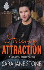 Stirring Attraction: A Second Shot Novel