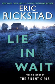Title: Lie In Wait, Author: Eric Rickstad
