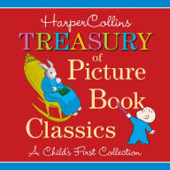 Title: HarperCollins Treasury of Picture Book Classics: A Child's First Collection, Author: Various