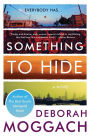 Something to Hide: A Novel