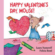 Title: Happy Valentine's Day, Mouse! (Lap Edition) (If You Give... Series), Author: Laura Numeroff