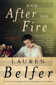 Title: And After the Fire, Author: Lauren  Belfer