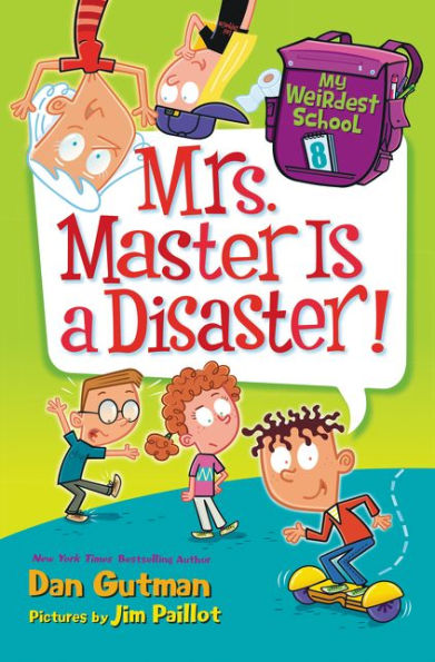 Mrs. Master Is a Disaster! (My Weirdest School Series #8)