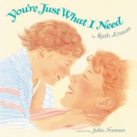 Title: You're Just What I Need, Author: Ruth Krauss