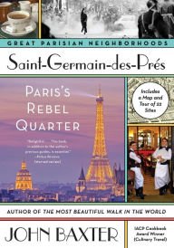 Title: Saint-Germain-des-Pres: Paris's Rebel Quarter, Author: John Baxter