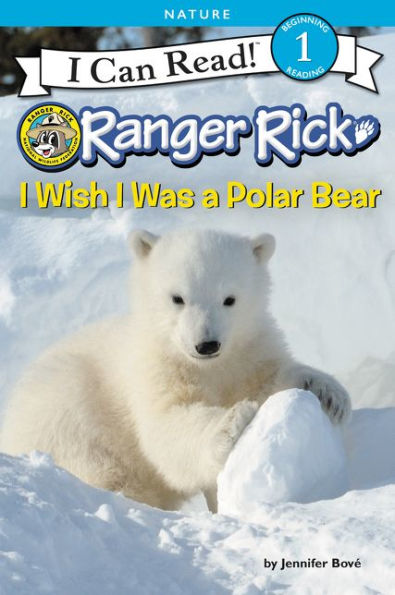 Ranger Rick: I Wish I Was a Polar Bear